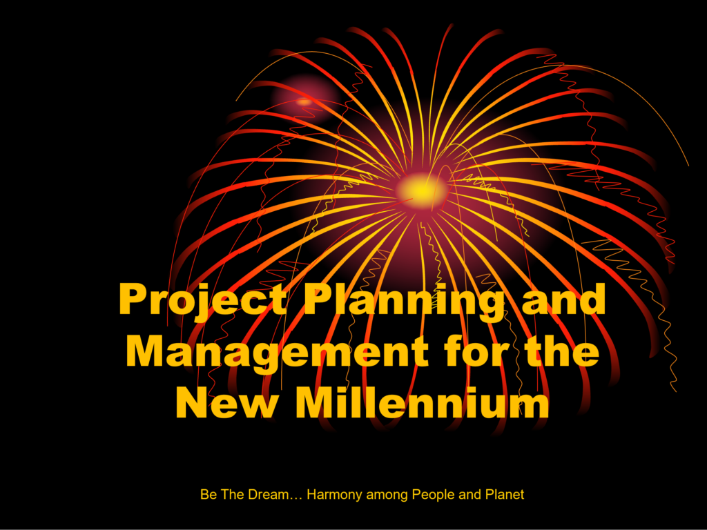 project planning and management for the new millennium slide